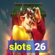 slots 26