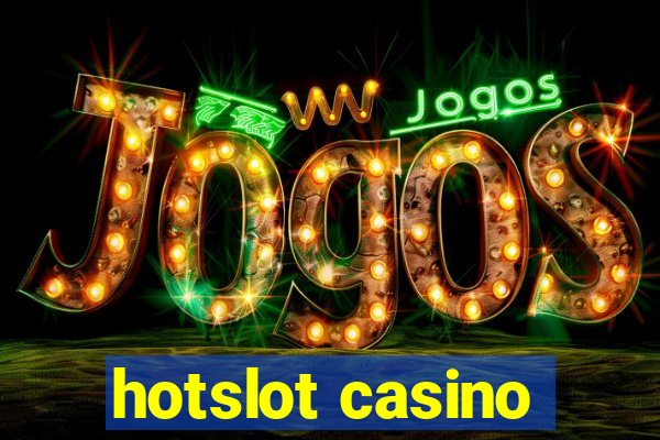 hotslot casino