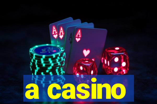 a casino