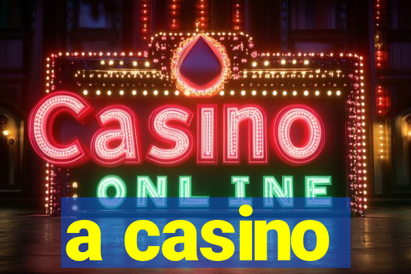 a casino