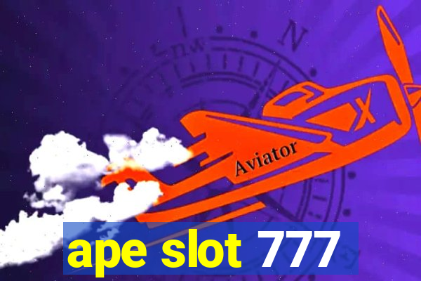 ape slot 777