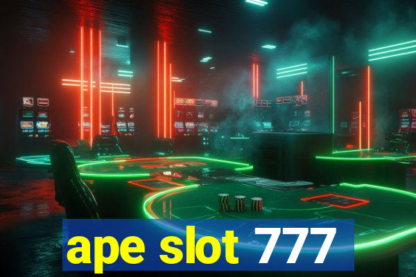 ape slot 777