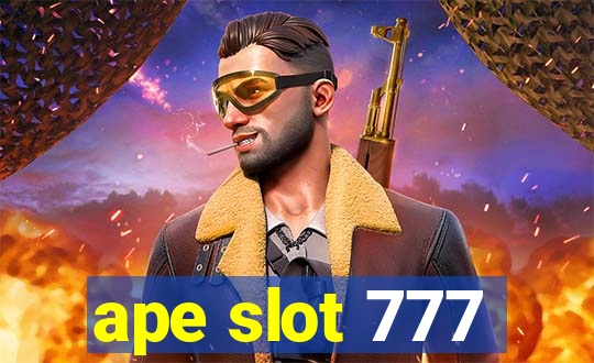 ape slot 777