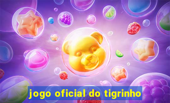 jogo oficial do tigrinho