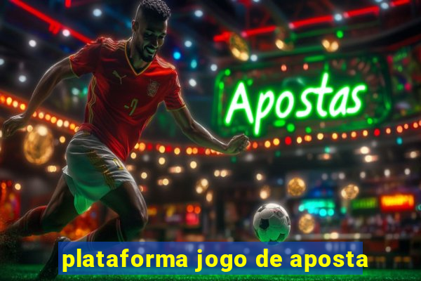 plataforma jogo de aposta