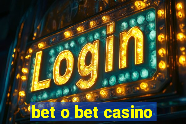 bet o bet casino