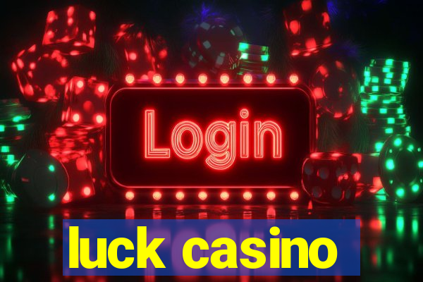 luck casino