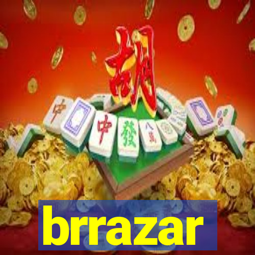 brrazar