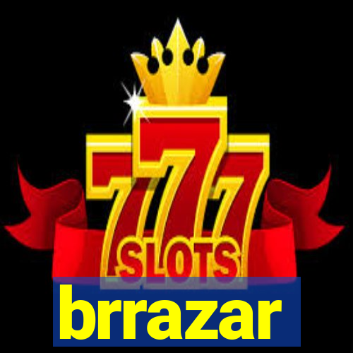 brrazar