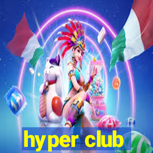 hyper club