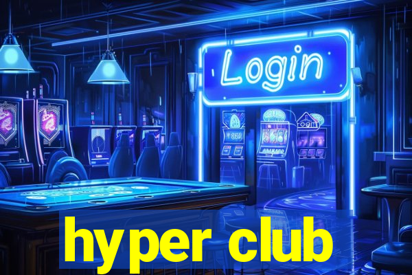 hyper club