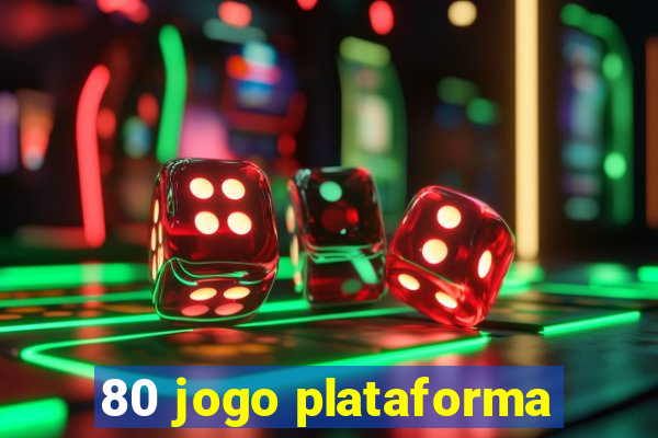 80 jogo plataforma