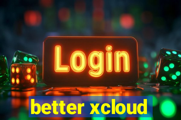 better xcloud