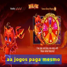 aa jogos paga mesmo