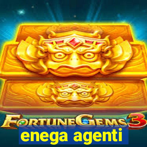 enega agenti