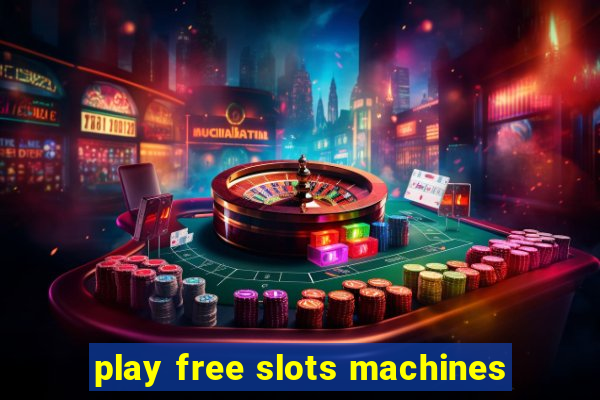 play free slots machines