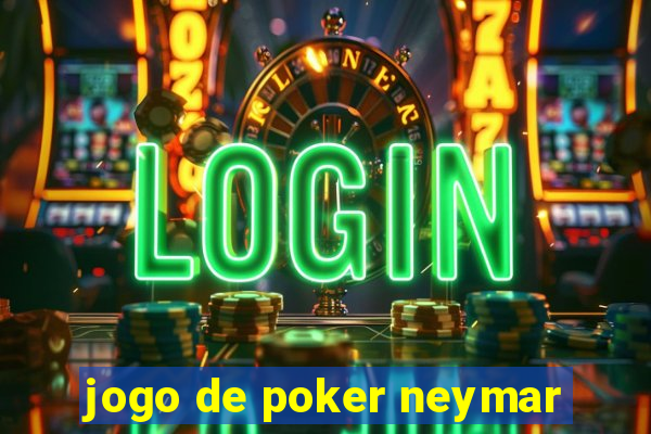 jogo de poker neymar