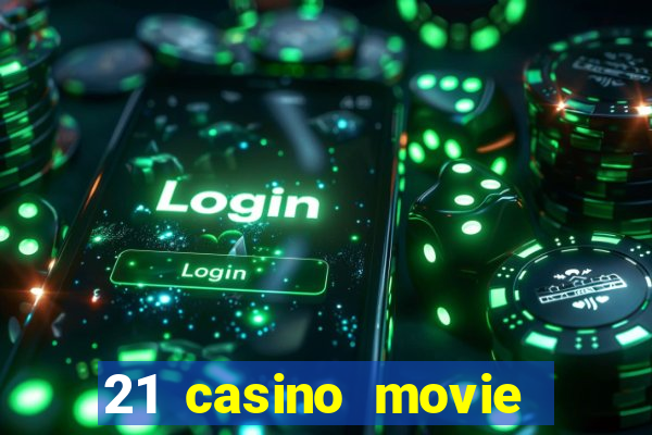 21 casino movie watch online