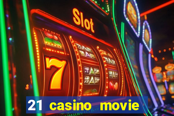 21 casino movie watch online