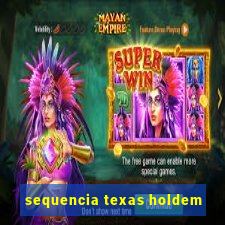 sequencia texas holdem