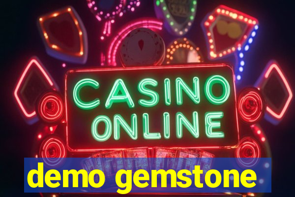 demo gemstone