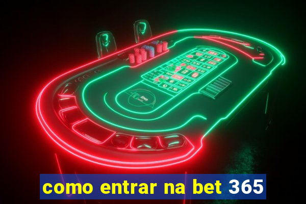 como entrar na bet 365