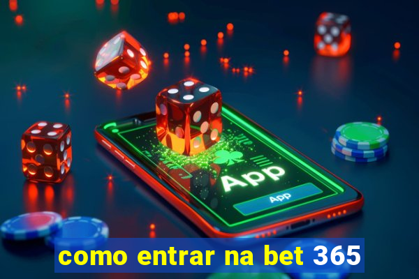 como entrar na bet 365