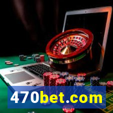 470bet.com