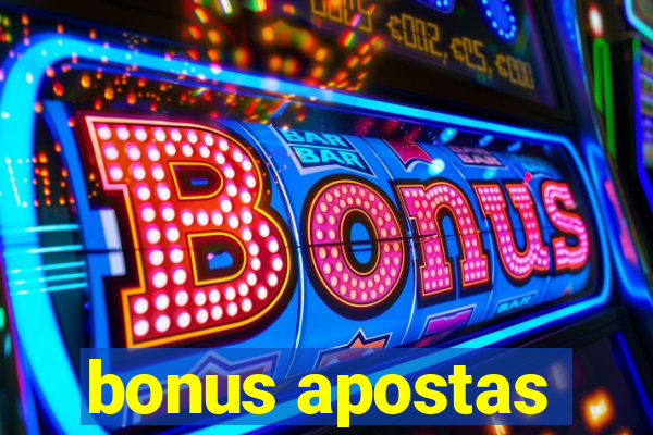 bonus apostas