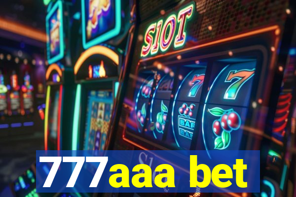 777aaa bet