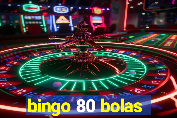 bingo 80 bolas