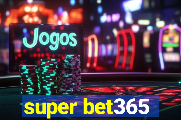 super bet365