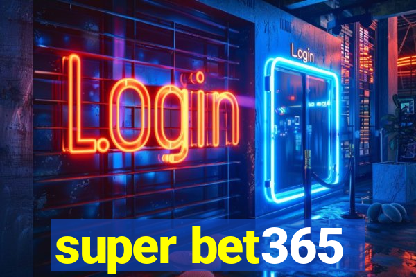 super bet365