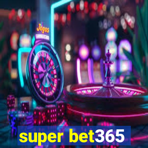 super bet365