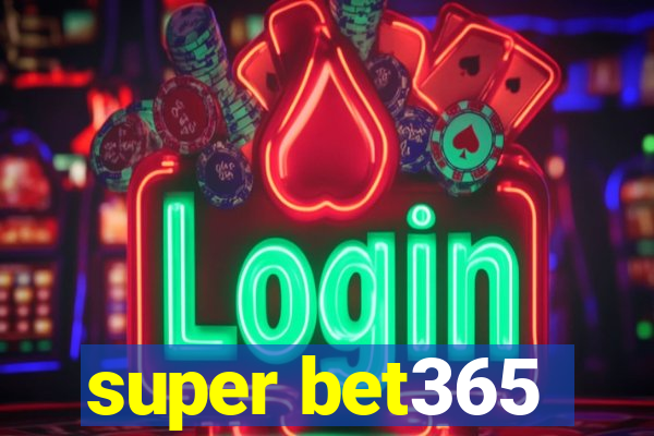 super bet365