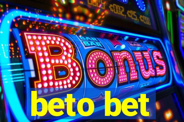 beto bet