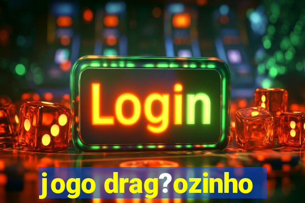 jogo drag?ozinho