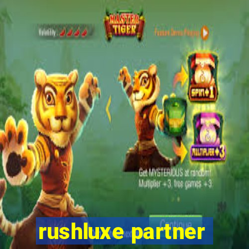 rushluxe partner