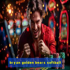 bryan golden bears softball