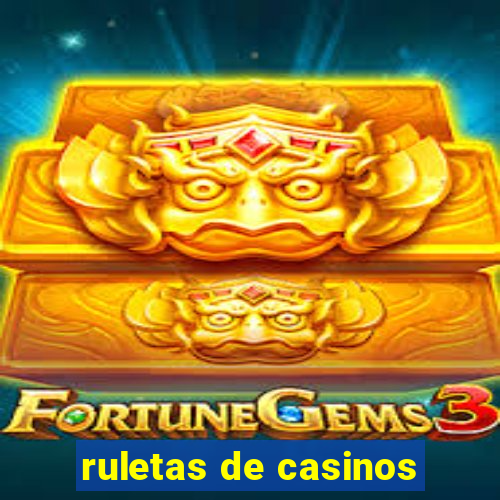 ruletas de casinos