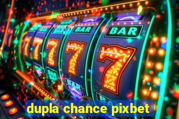 dupla chance pixbet