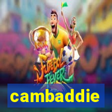 cambaddie