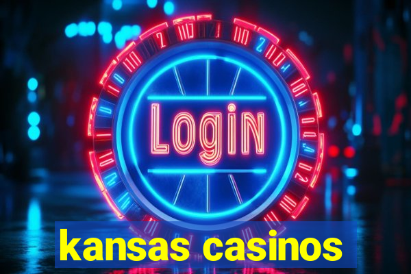 kansas casinos