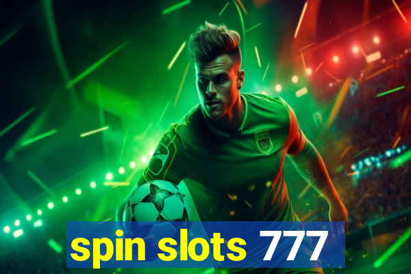 spin slots 777