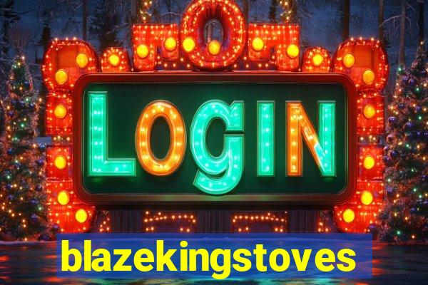 blazekingstoves