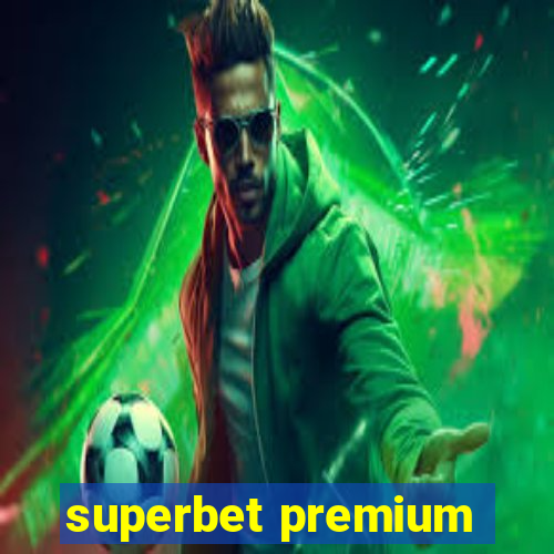 superbet premium