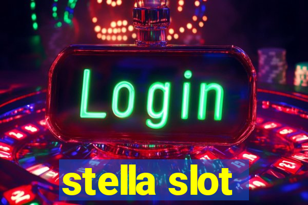 stella slot