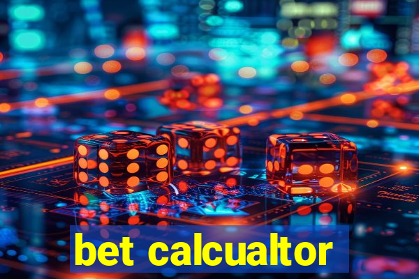 bet calcualtor