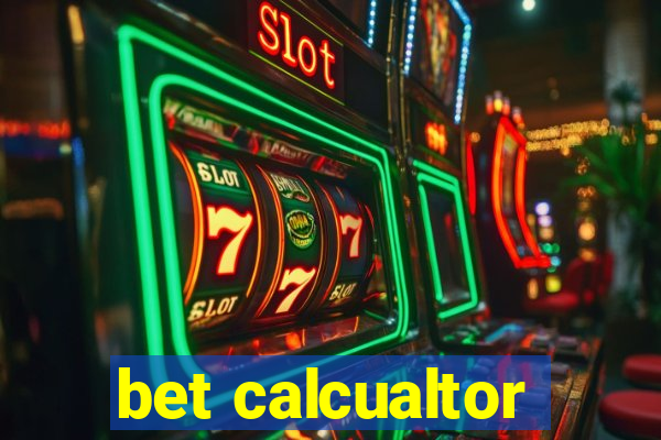 bet calcualtor