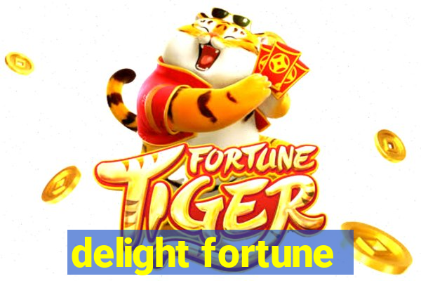 delight fortune